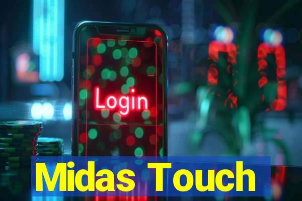 Midas Touch